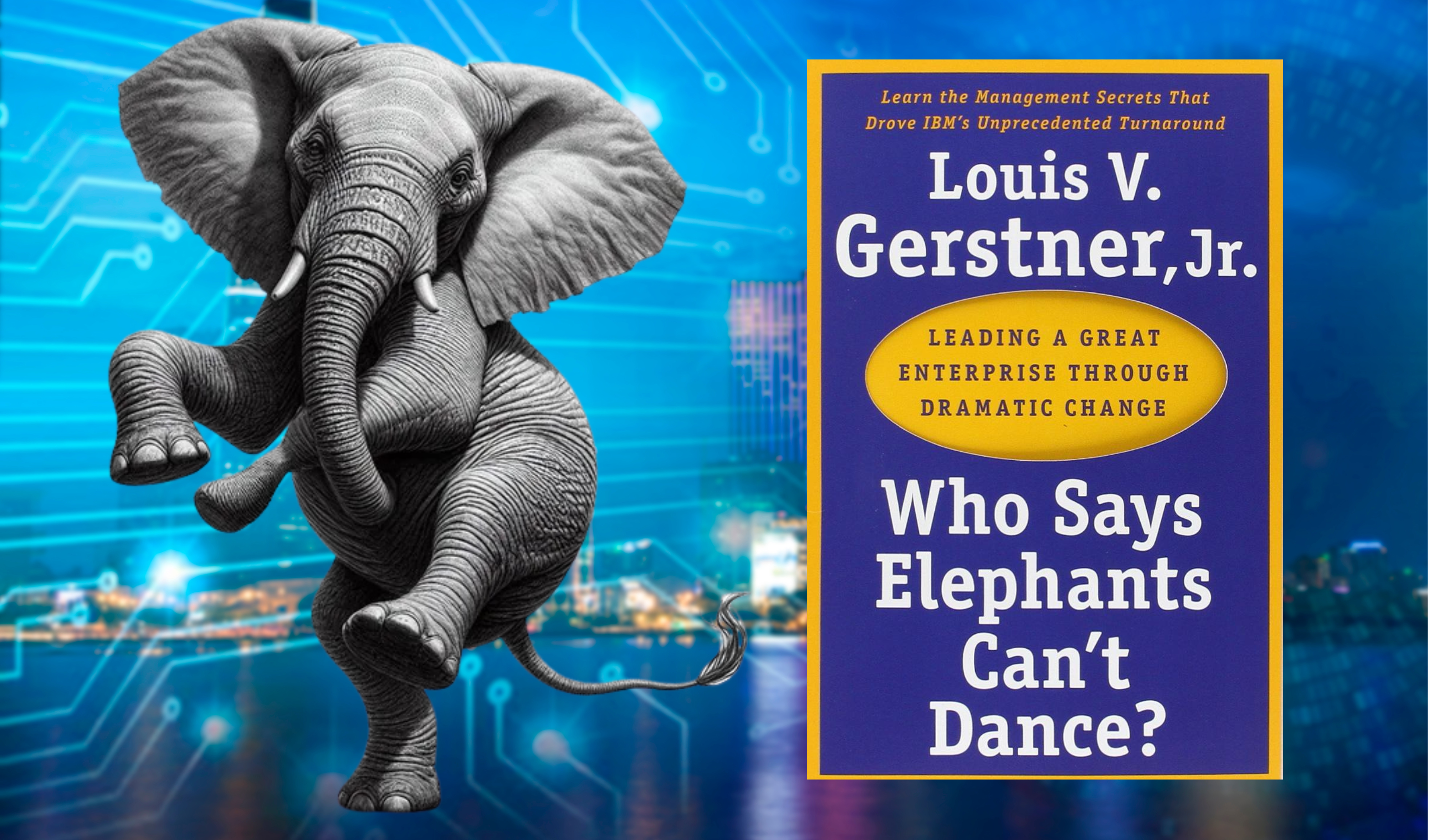 WHO SAYS THAT ELEPHANTS CAN'T DANCE