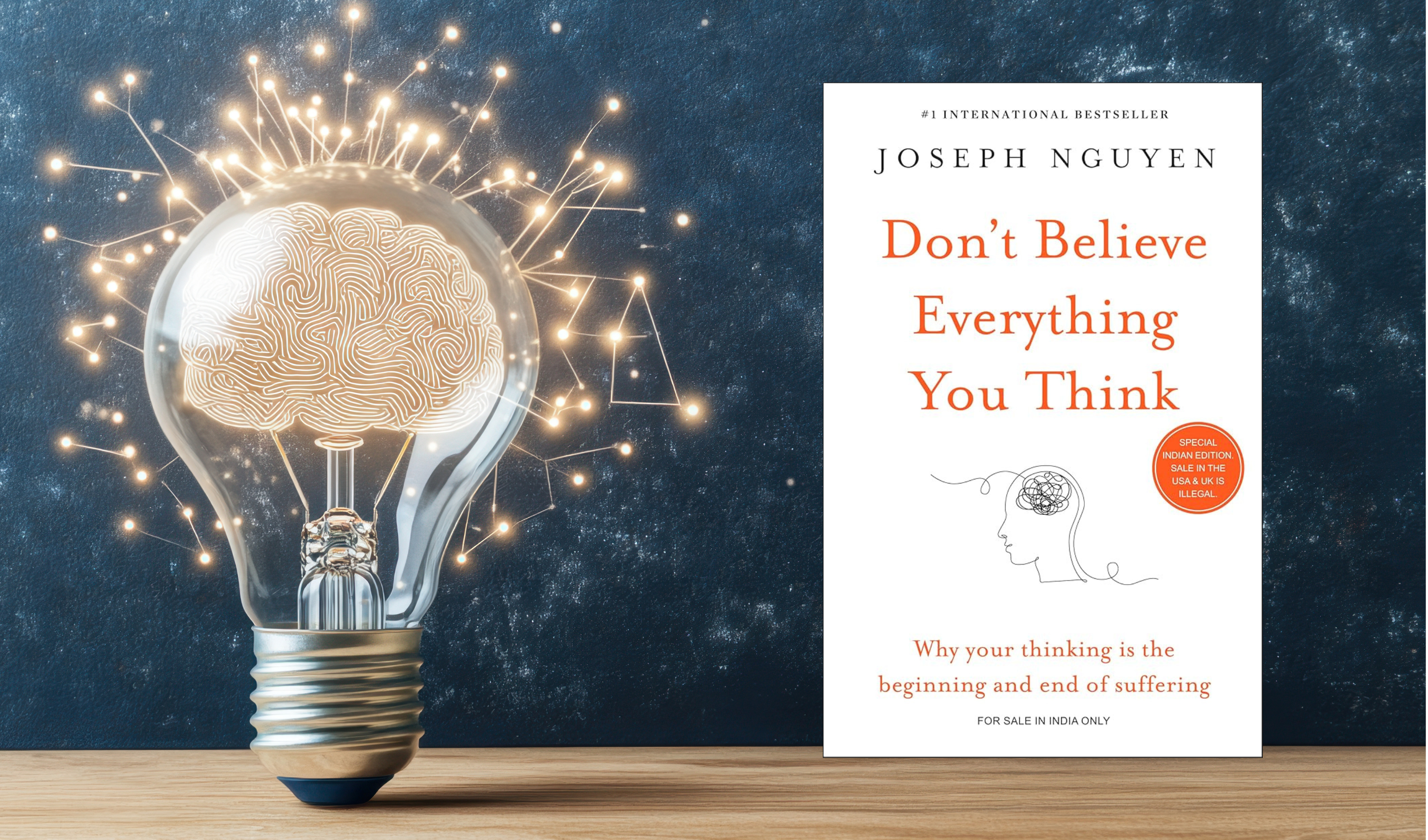 DON'T BELIEVE EVERYTHING YOU THINK