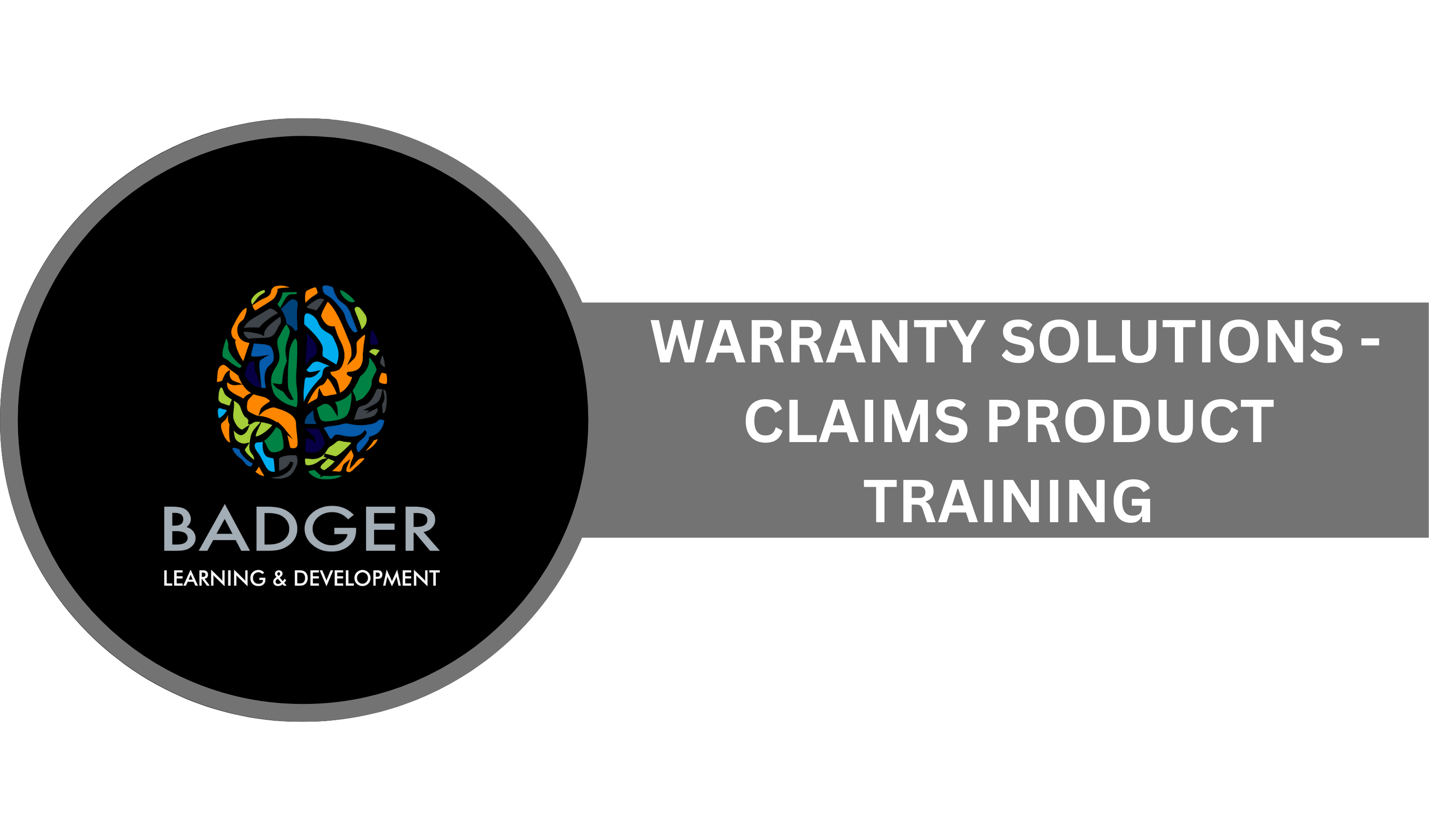 WARRANTY SOLUTIONS - CLAIMS PRODUCT TRAINING