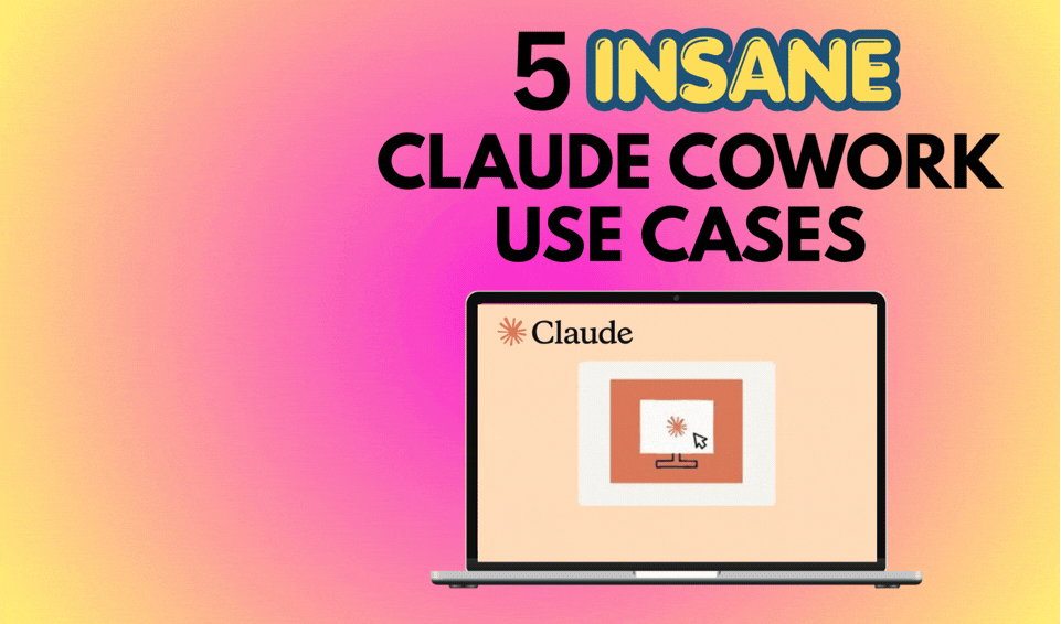 5 Insane Claude Cowork use cases [⏱️ 1 hour]