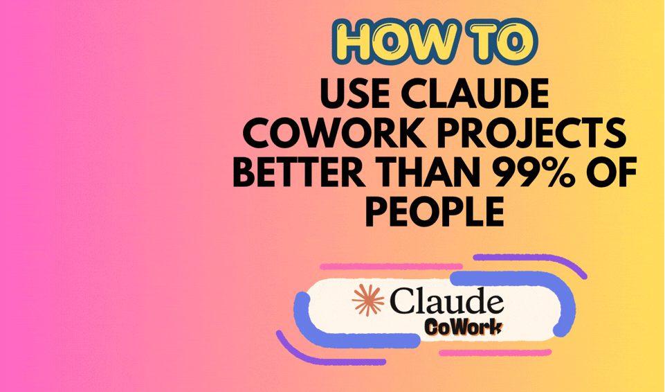 How to use Claude Cowork projects better than 99% of people [⏱️ 23 mins]
