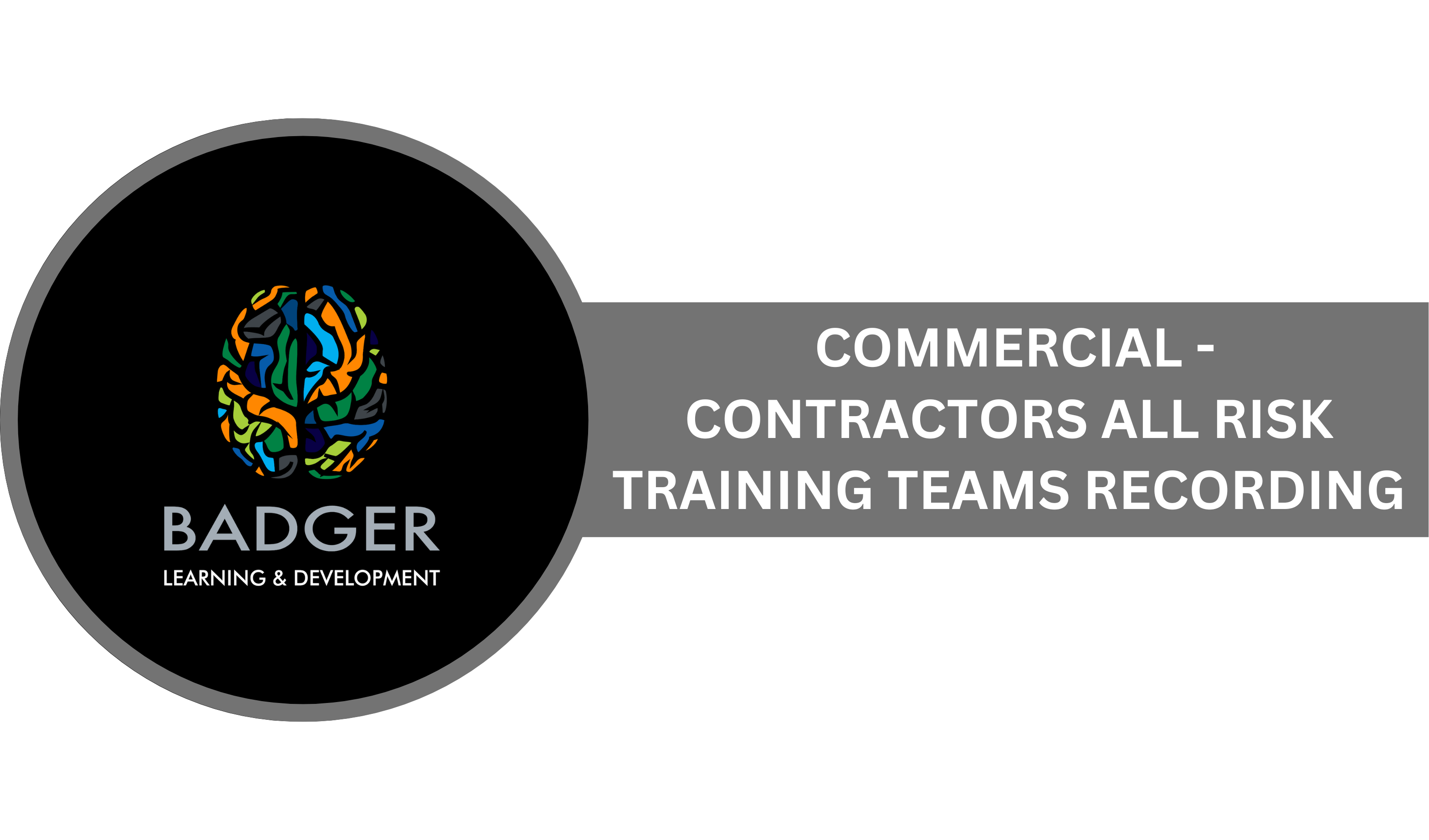 COMMERCIAL - CONTRACTORS ALL RISK - TRAINING TEAMS RECORDING